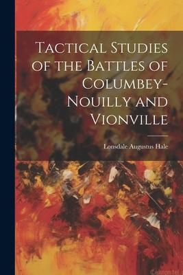 Produktbild: Tactical Studies of the Battles of Columbey-Nouilly and Vionville