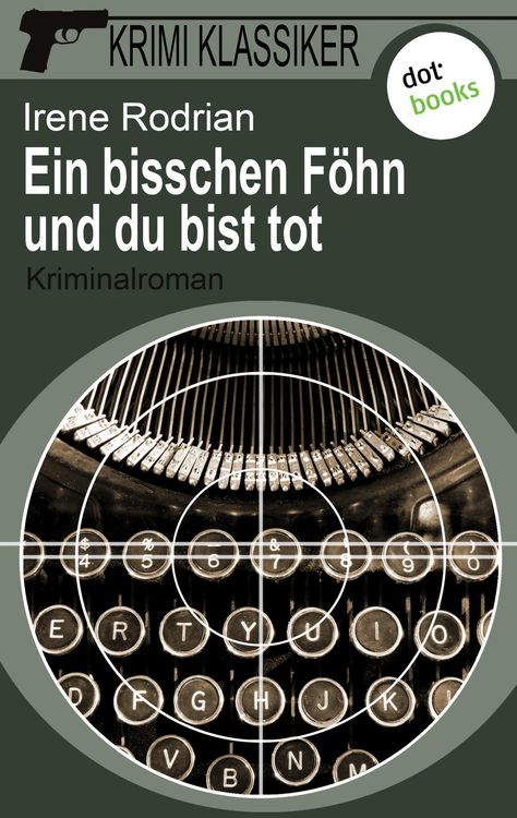 Bild vom Artikel Krimi-Klassiker - Band 7: Ein bisschen Föhn und du bist tot vom Autor Irene Rodrian