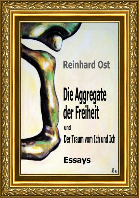Produktbild: Die Aggregate der Freiheit und Der Traum vom Ich und Ich