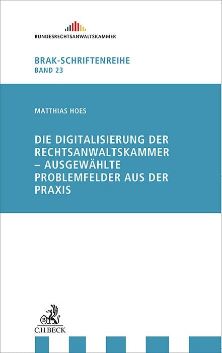 Produktbild: Die Digitalisierung der Rechtsanwaltskammer - Ausgew&auml;hlte Problemfelder aus der Praxis