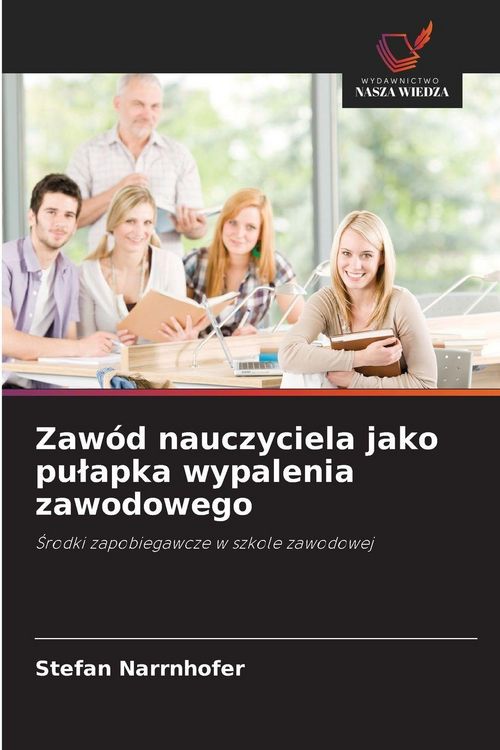 Produktbild: Zaw&oacute;d nauczyciela jako pu&iquest;apka wypalenia zawodowego
