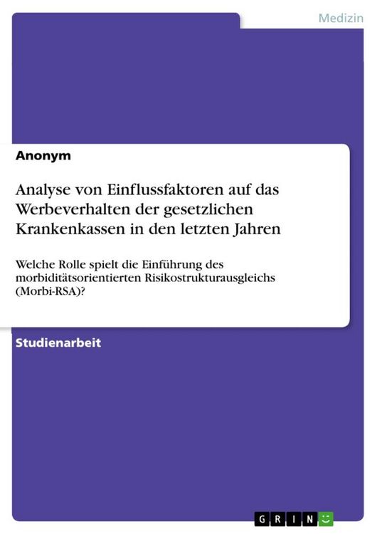 Produktbild: Analyse von Einflussfaktoren auf das Werbeverhalten der gesetzlichen Krankenkassen in den letzten Jahren