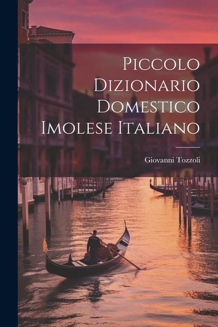 Produktbild: Piccolo Dizionario Domestico Imolese Italiano