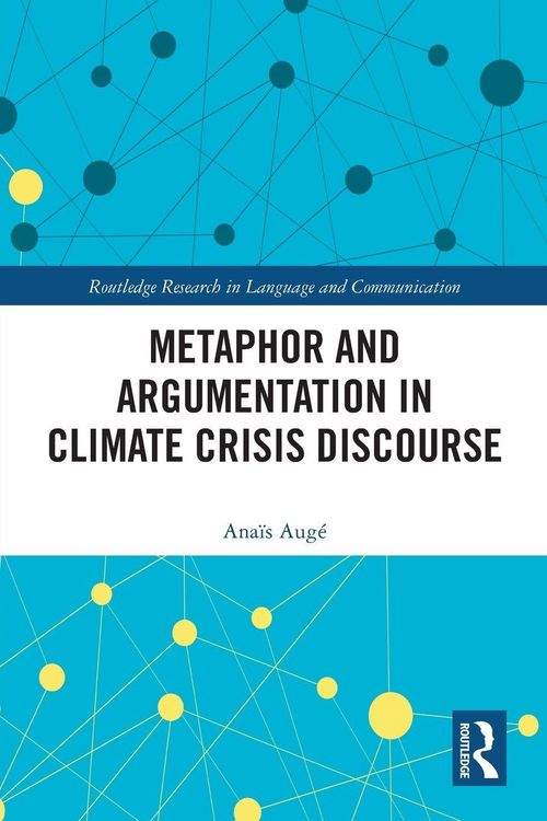Produktbild: Metaphor and Argumentation in Climate Crisis Discourse