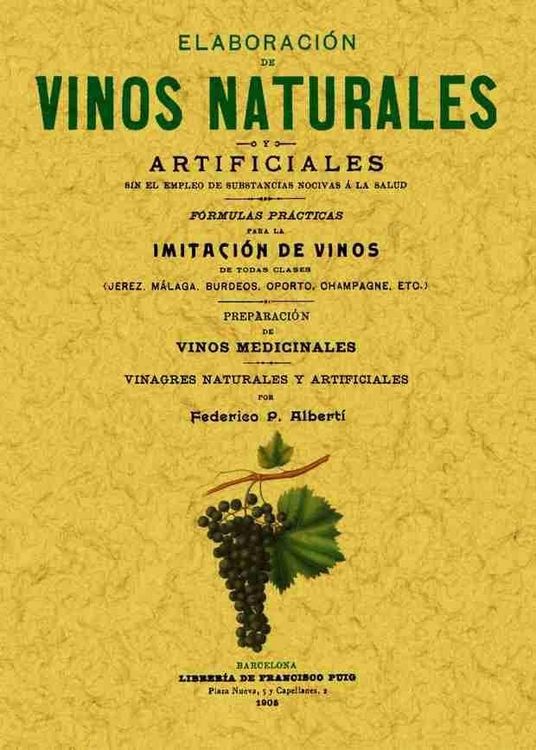 Produktbild: Elaboraci&oacute;n de vinos naturales y artificiales sin el empleo de substancias nocivas a la salud