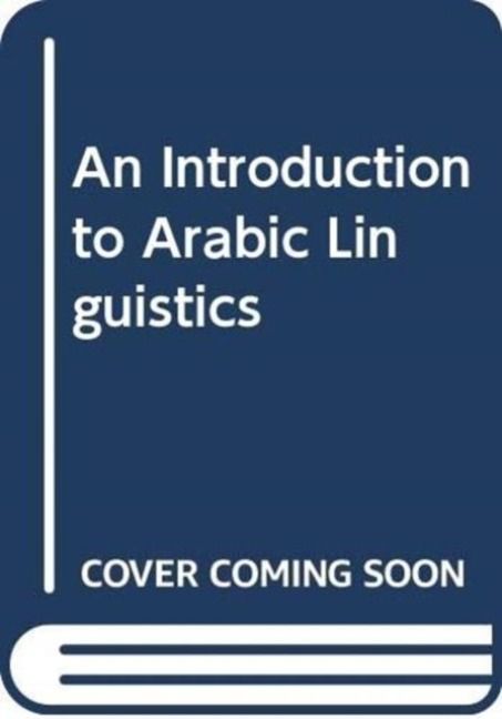 Produktbild: An Introduction to Arabic Linguistics
