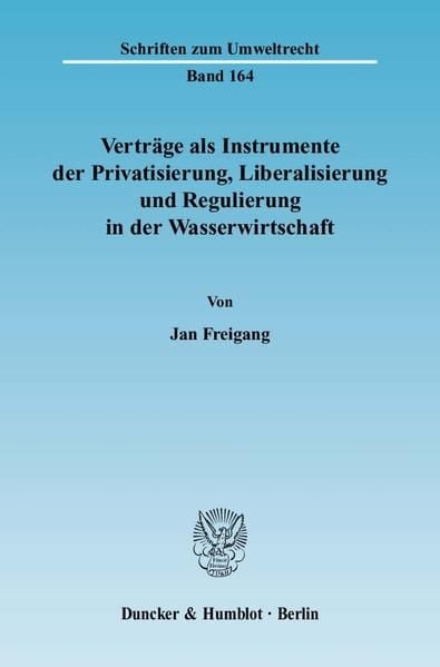 Produktbild: Vertr&auml;ge als Instrumente der Privatisierung, Liberalisierung und Regulierung in der Wasserwirtschaft.
