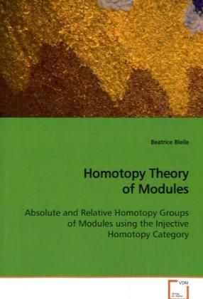 Produktbild: Bleile, B: Homotopy Theory of Modules