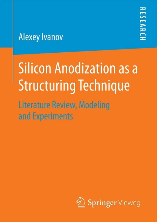 Produktbild: Silicon Anodization as a Structuring Technique