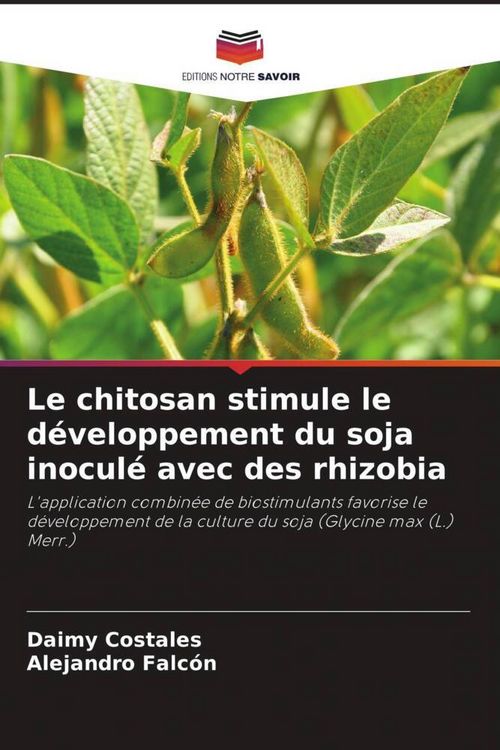 Produktbild: Le chitosan stimule le d&eacute;veloppement du soja inocul&eacute; avec des rhizobia