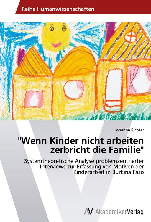 Produktbild: "Wenn Kinder nicht arbeiten zerbricht die Familie"