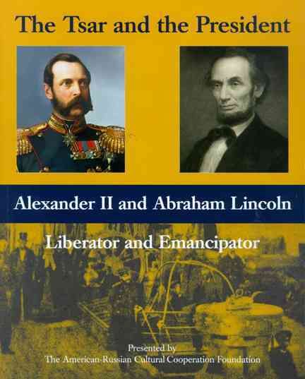 Produktbild: The Tsar and the President: Alexander II and Abraham Lincoln, Liberator and Emancipator