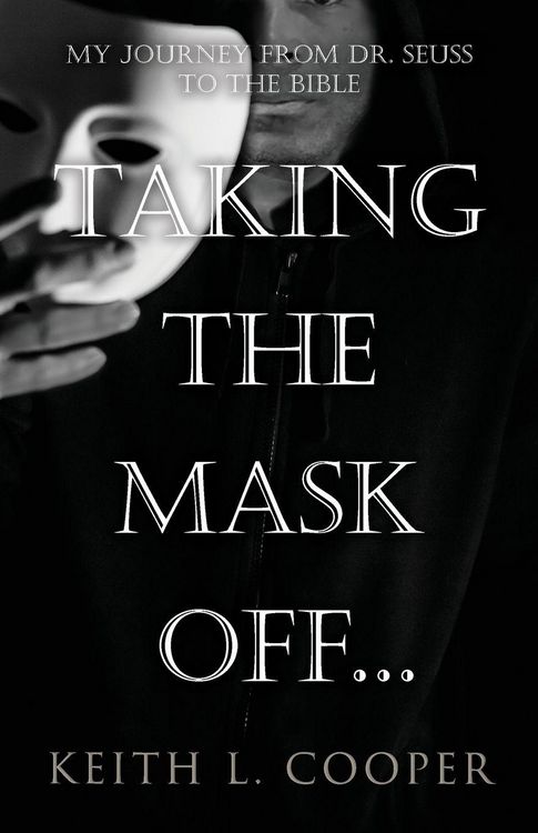 Produktbild: Taking the Mask off...my Journey from Dr. Seuss to the Bible