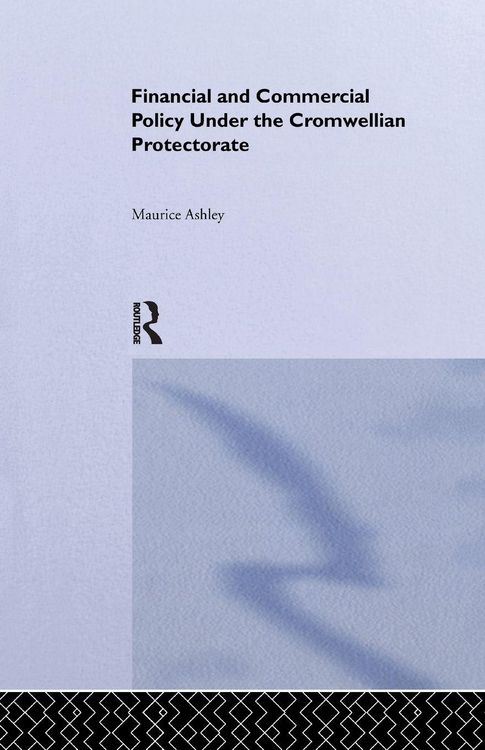 Produktbild: Financial and Commercial Policy Under the Cromwellian Protectorate