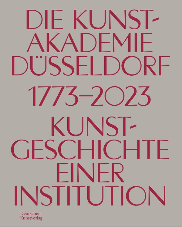 Produktbild: Die Kunstakademie D&uuml;sseldorf 1773&ndash;2023