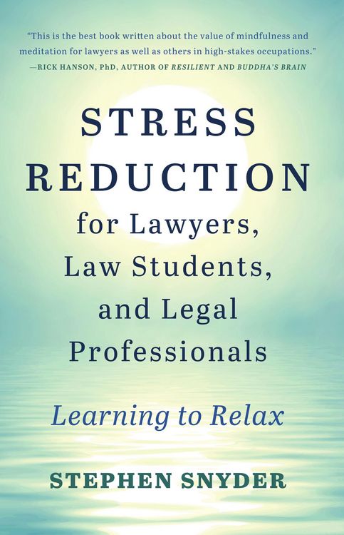 Produktbild: Stress Reduction for Lawyers, Law Students, and Legal Professionals: Learning to Relax