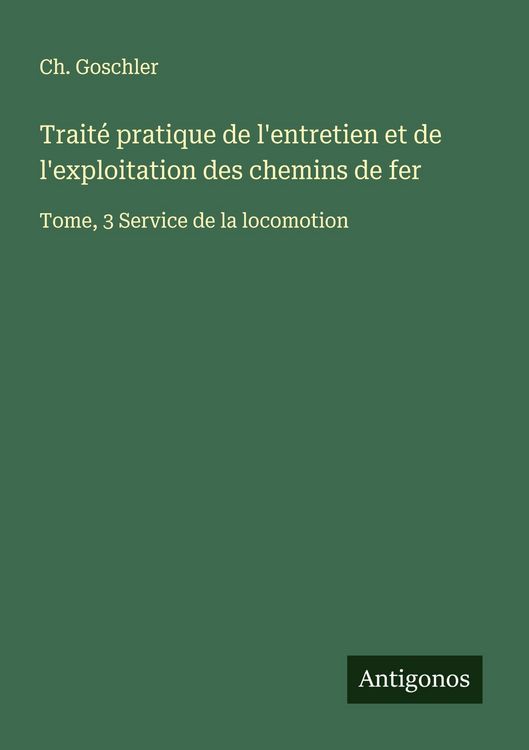 Produktbild: Trait&eacute; pratique de l'entretien et de l'exploitation des chemins de fer