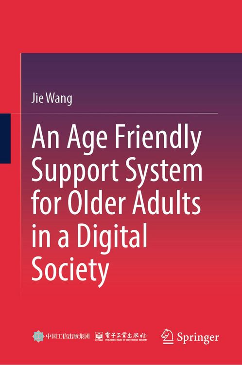 Produktbild: An Age Friendly Support System for Older Adults in a Digital Society