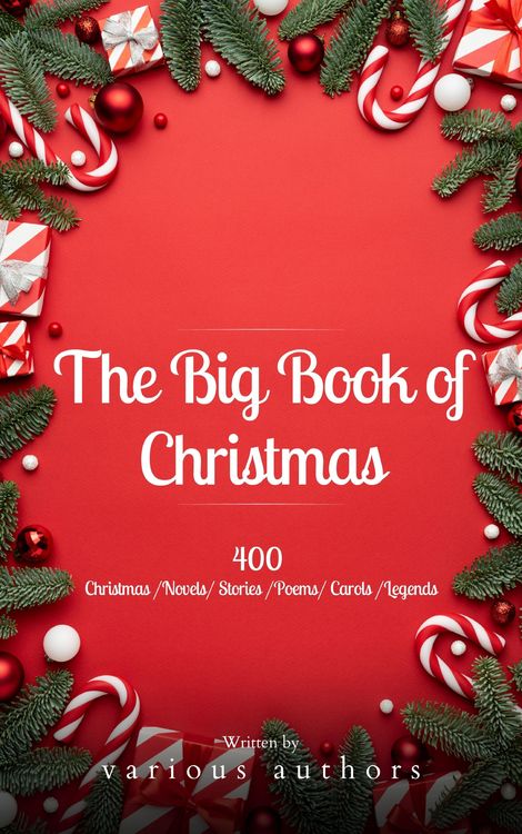 Produktbild: The Big Book of Christmas: A Festive Feast of 140+ Authors and 400+ Timeless Tales, Poems, and Carols!