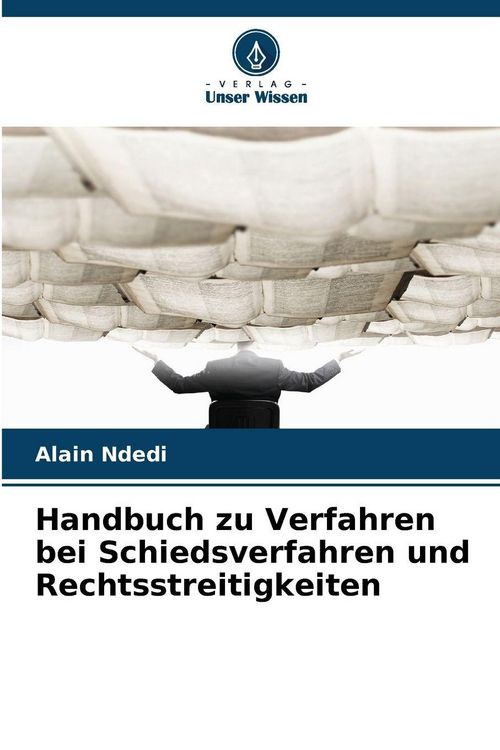 Produktbild: Handbuch zu Verfahren bei Schiedsverfahren und Rechtsstreitigkeiten