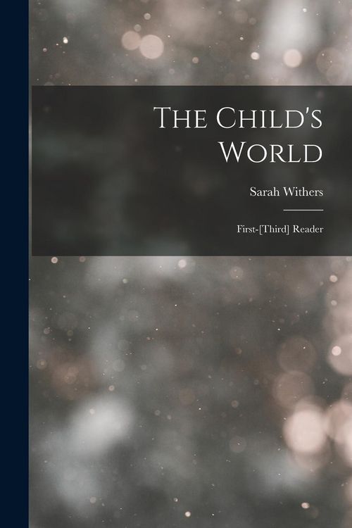 Produktbild: The Child's World: First-[Third] Reader