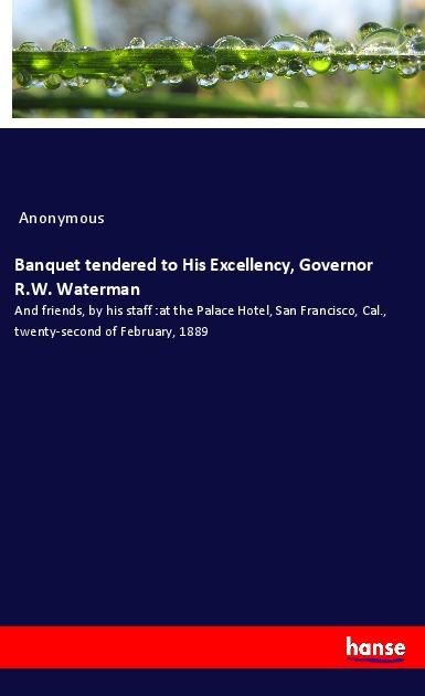 Produktbild: Banquet tendered to His Excellency, Governor R.W. Waterman
