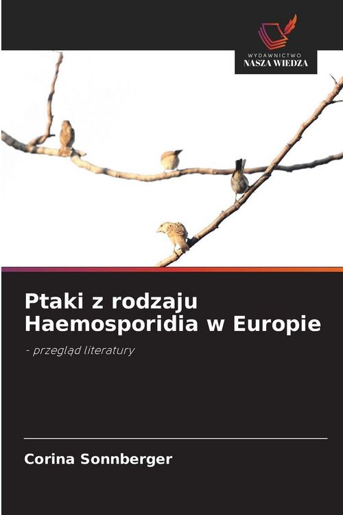 Produktbild: Ptaki z rodzaju Haemosporidia w Europie