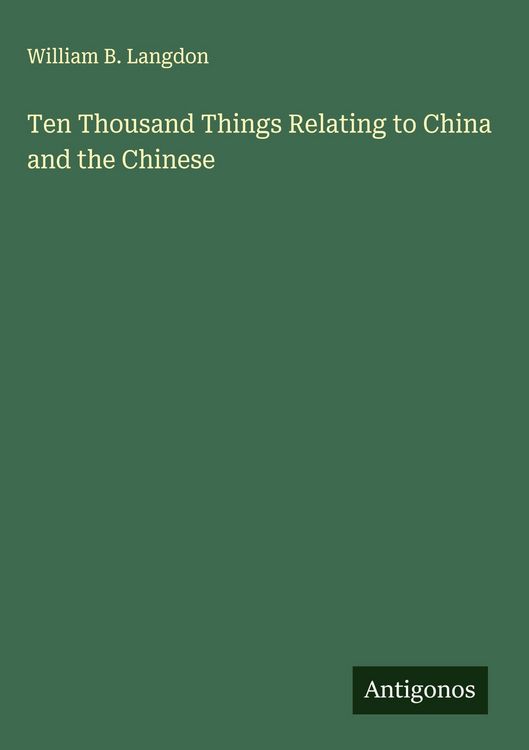 Produktbild: Ten Thousand Things Relating to China and the Chinese