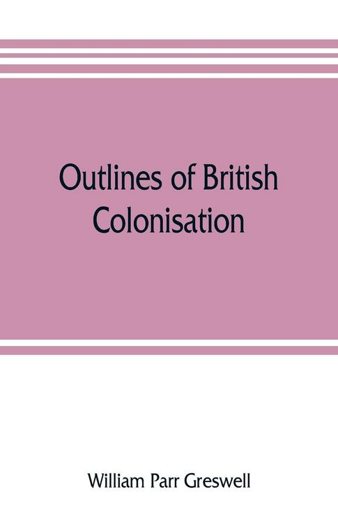 Produktbild: Outlines of British colonisation
