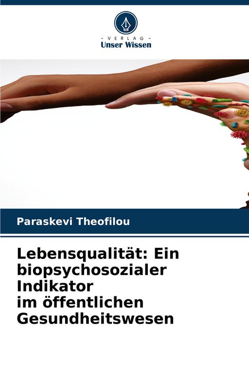 Produktbild: Lebensqualit&auml;t: Ein biopsychosozialer Indikator im &ouml;ffentlichen Gesundheitswesen
