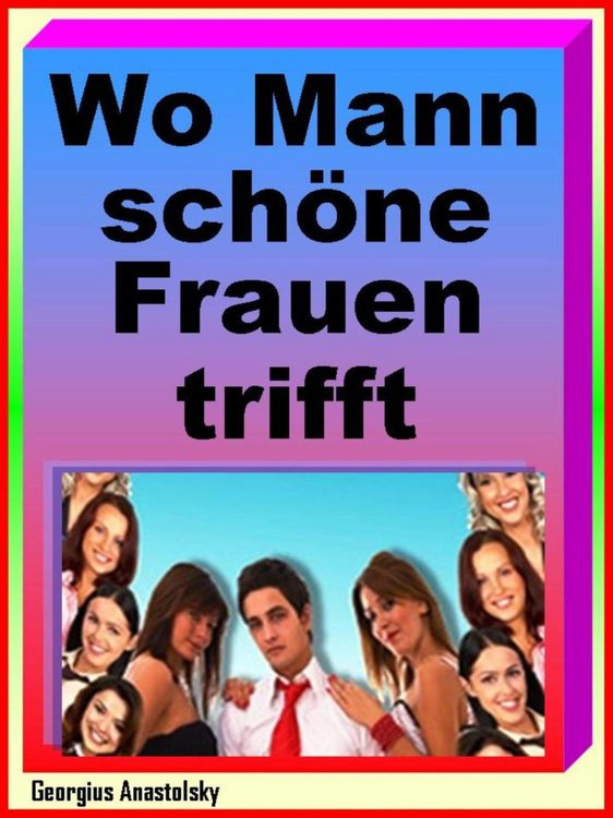Produktbild: Wo Mann sch&ouml;ne Frauen trifft
