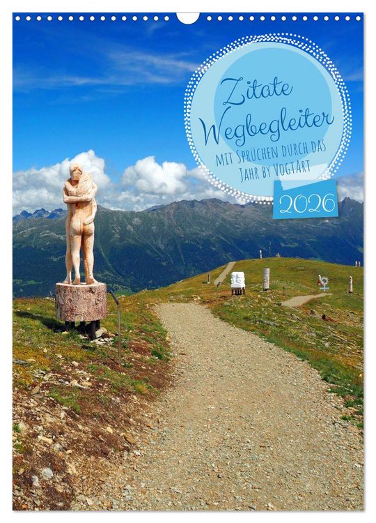 Produktbild: Zitate Wegbegleiter, mit Spr&uuml;chen durch das Jahr by VogtArt (Wandkalender 2026 DIN A3 hoch), CALVENDO Monatskalender