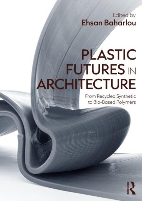 Produktbild: Plastic Futures in Architecture