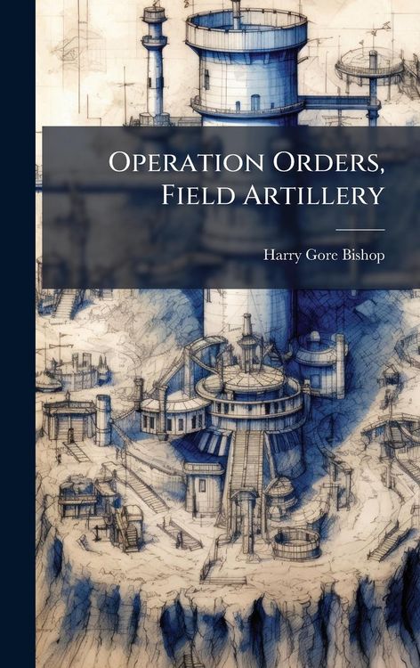 Produktbild: Operation Orders, Field Artillery