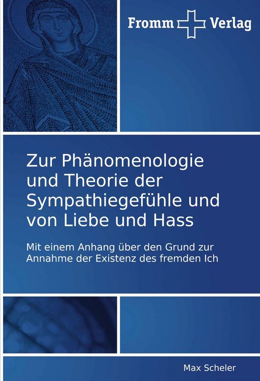 Produktbild: Zur Ph&auml;nomenologie und Theorie der Sympathiegef&uuml;hle und von Liebe und Hass