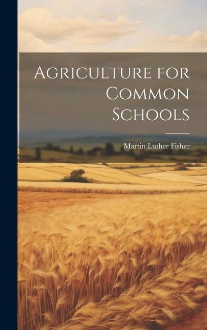 Produktbild: Agriculture for Common Schools