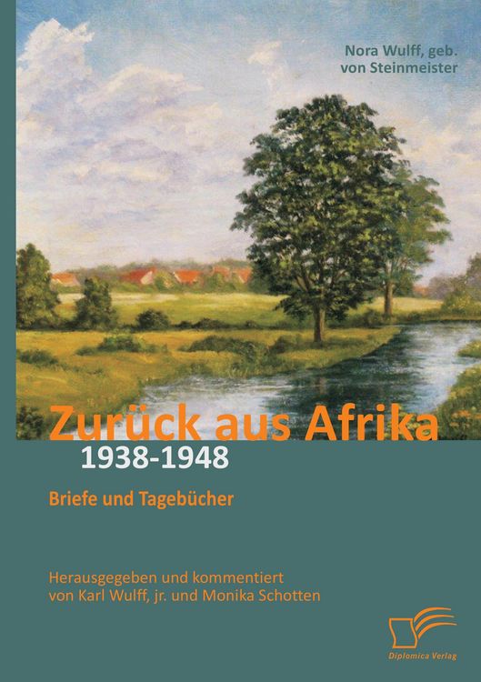 Produktbild: Zur&uuml;ck aus Afrika: Briefe und Tageb&uuml;cher 1938-1948
