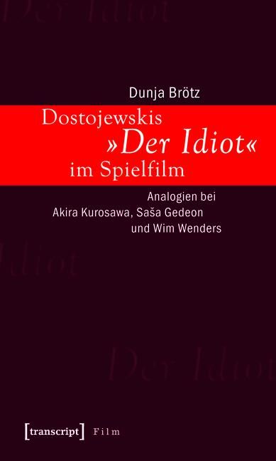 Produktbild: Dostojewskis &raquo;Der Idiot&laquo; im Spielfilm