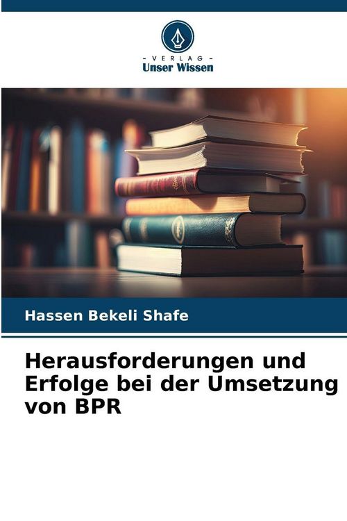 Produktbild: Herausforderungen und Erfolge bei der Umsetzung von BPR