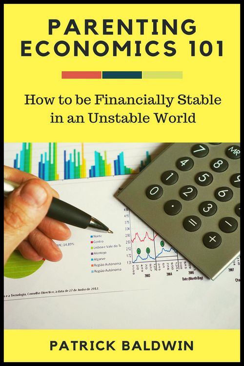 Produktbild: Parenting Economics 101: How to be Financially Stable in an Unstable World (The Wonder of Parenting Your Child, Your Children, and Other People's Kids