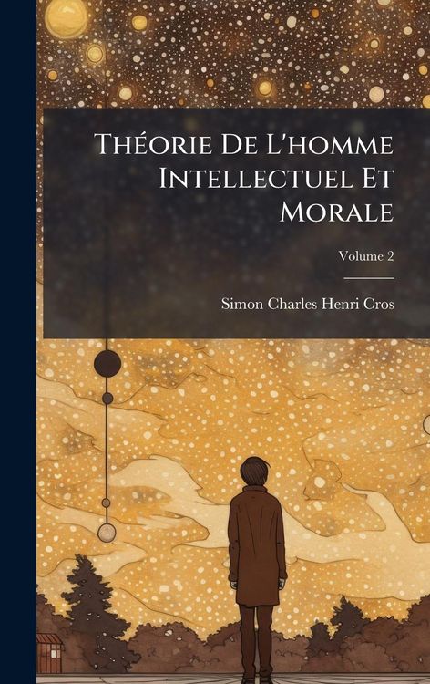 Produktbild: Th&Atilde;(c)orie De L'homme Intellectuel Et Morale