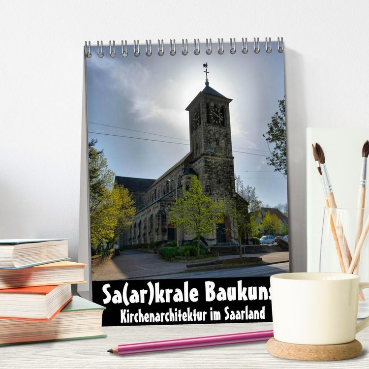 Produktbild: Sa(ar)krale Baukunst - Kirchenarchitektur im Saarland (Tischkalender 2027 DIN A5 hoch), CALVENDO Monatskalender