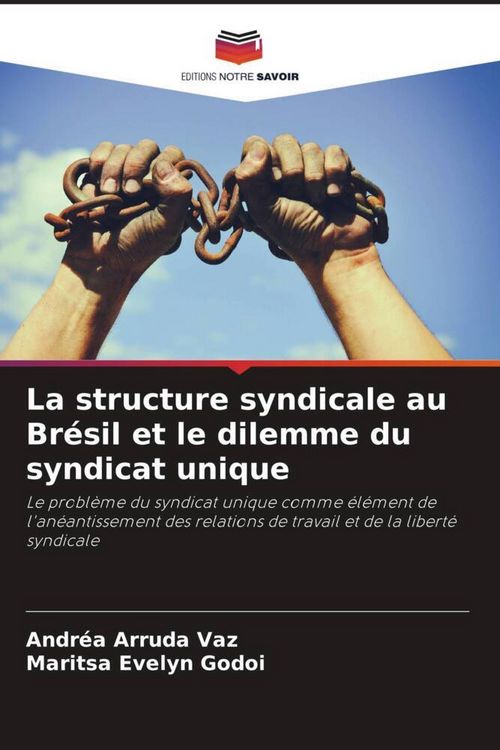 Produktbild: La structure syndicale au Br&eacute;sil et le dilemme du syndicat unique