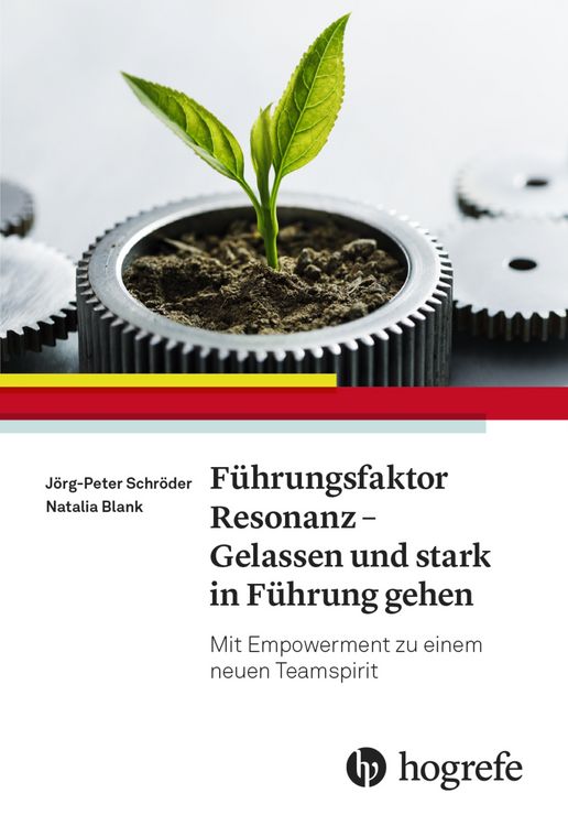 Produktbild: F&uuml;hrungsfaktor Resonanz - Gelassen und stark in F&uuml;hrung gehen