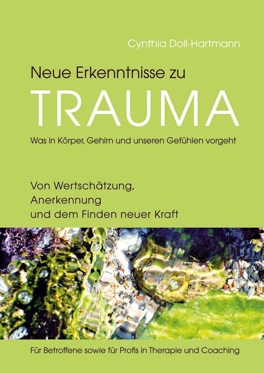 Produktbild: Neue Erkenntnisse zu Trauma: Was in K&ouml;rper, Gehirn und unseren Gef&uuml;hlen vorgeht