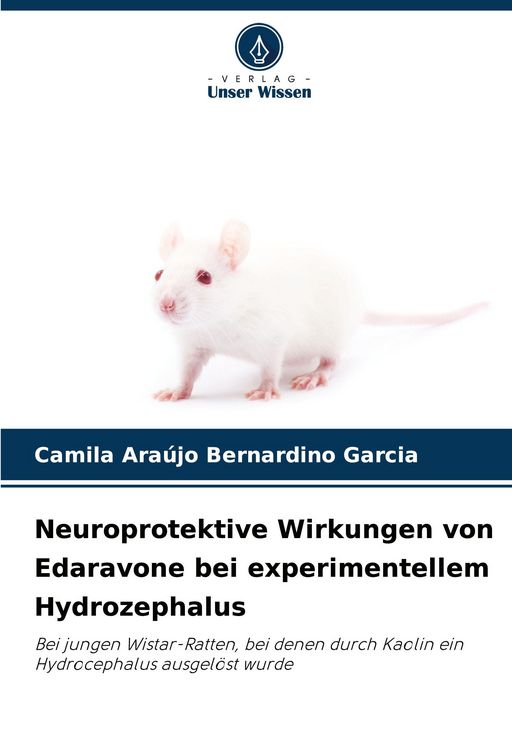 Produktbild: Neuroprotektive Wirkungen von Edaravone bei experimentellem Hydrozephalus