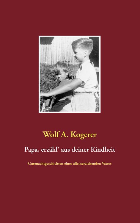 Produktbild: Papa, erz&auml;hl' aus deiner Kindheit