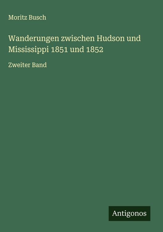 Produktbild: Wanderungen zwischen Hudson und Mississippi 1851 und 1852
