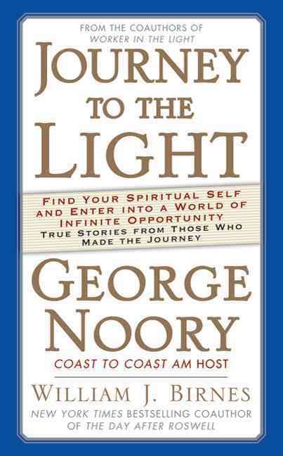 Produktbild: Journey to the Light: Find Your Spiritual Self and Enter Into a World of Infinite Opportunity: True Stories from Those Who Made the Journey
