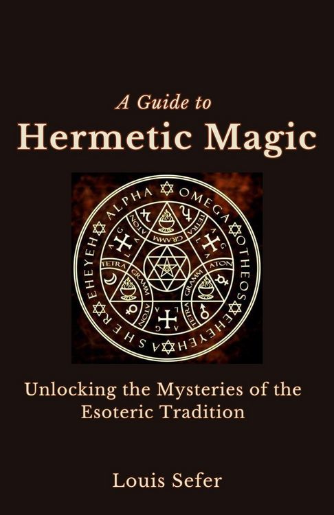 Produktbild: A Guide to Hermetic Magic: Unlocking the Mysteries of the Esoteric Tradition